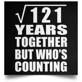 11th Anniversary Square Root of 121 Years Who's Counting - Poster Square