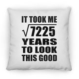 85th Birthday Took Square Root of 7225 Years To Look Good - Throw Pillow