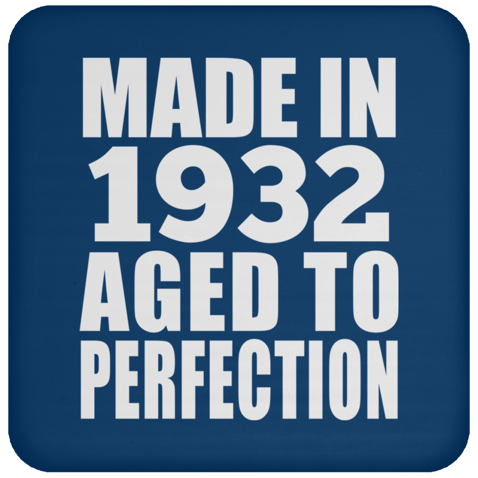 92nd Birthday Made In 1932 Aged to Perfection - Drink Coaster