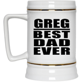 Greg Best Dad Ever - Beer Stein