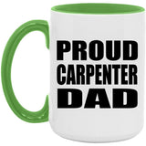 Proud Carpenter Dad - 15oz Accent Mug Green