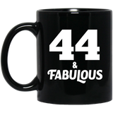 44th Birthday 44 & Fabulous - 11oz Coffee Mug Black