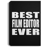 Best Film Editor Ever - Canvas Portrait