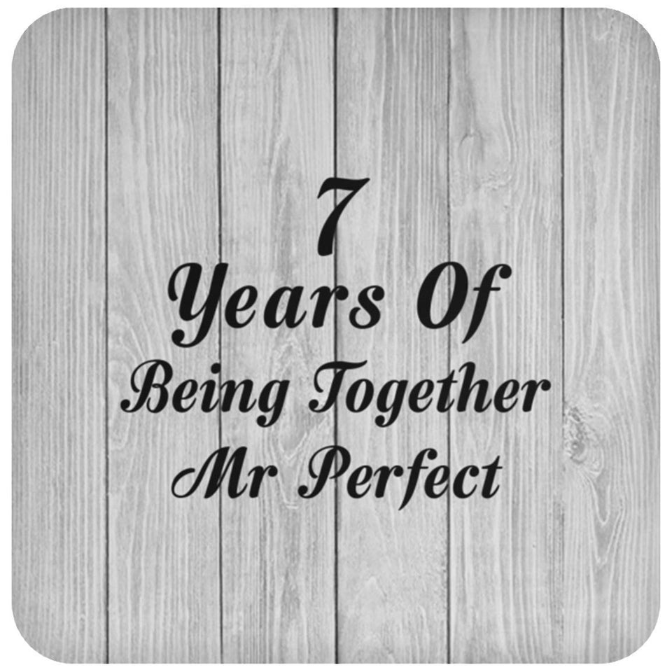7th Anniversary 7 Years Of Being Mr Perfect - Drink Coaster F