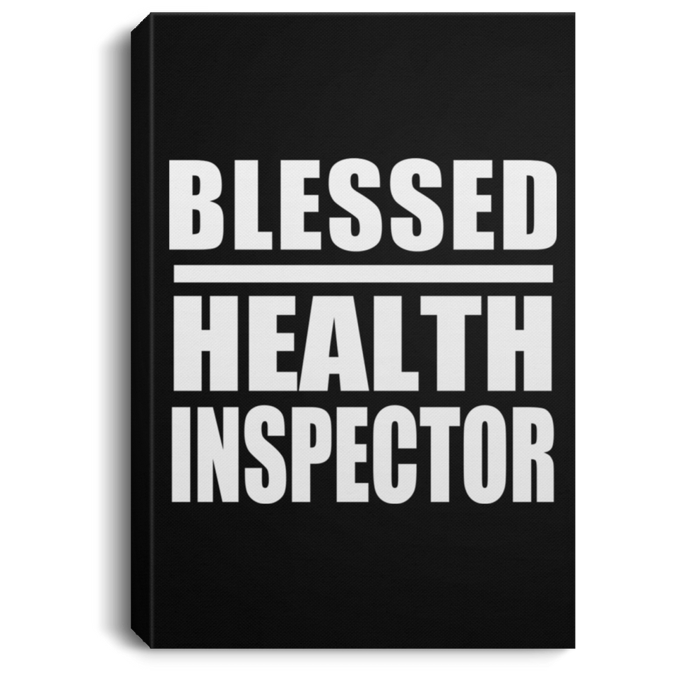 Blessed Health Inspector - Canvas Portrait