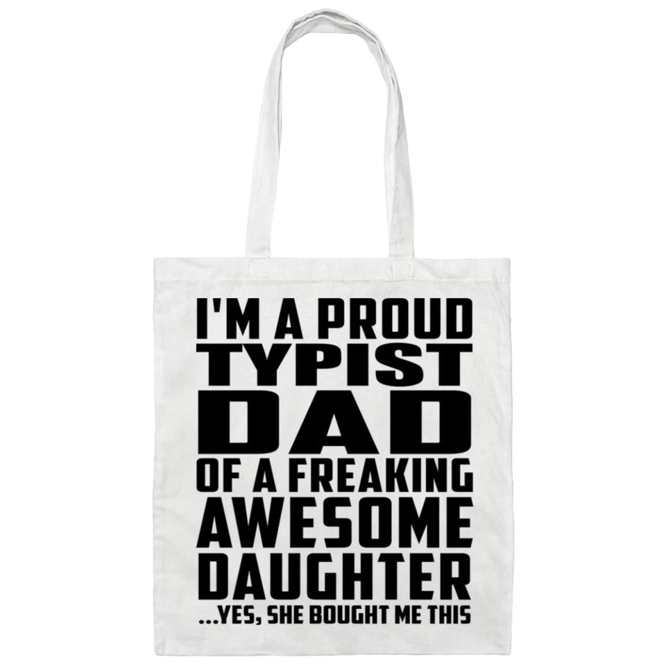 Proud Typist Dad Of Awesome Daughter - Tote Bag White