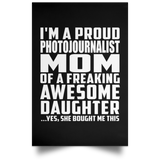 Proud Photojournalist Mom Of Awesome Daughter - Poster Portrait