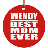 Wendy Best Mom Ever - Circle Ornament