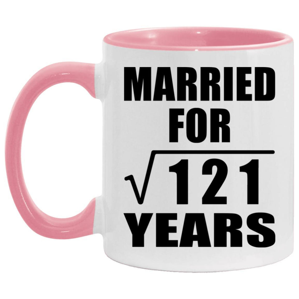 11th Anniversary Married For Square Root of 121 Years - 11oz Accent Mug Pink