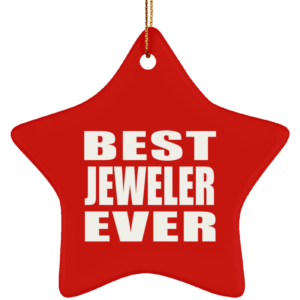 Best Jeweler Ever - Star Ornament