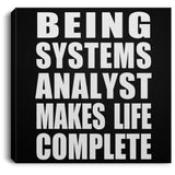 Being Systems Analyst Makes Life Complete - Canvas Square