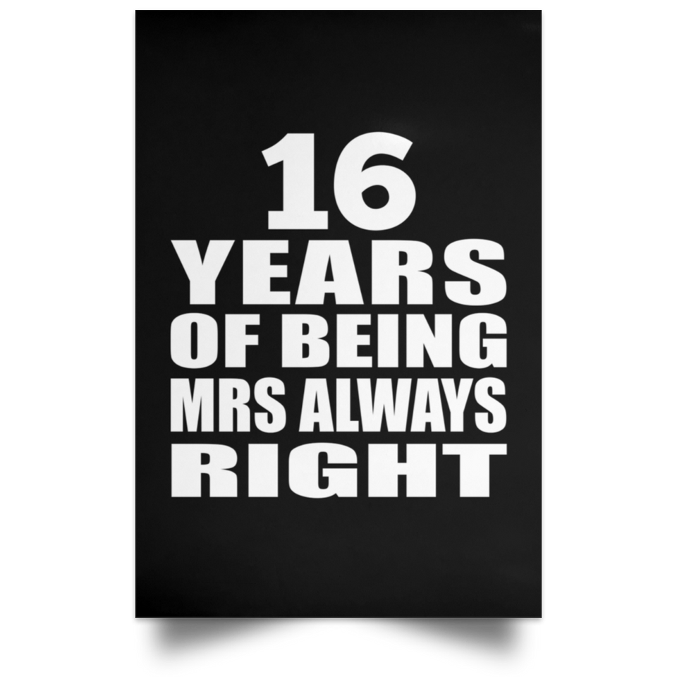 16th Anniversary 16 Years of Being Mrs Always Right - Poster Portrait