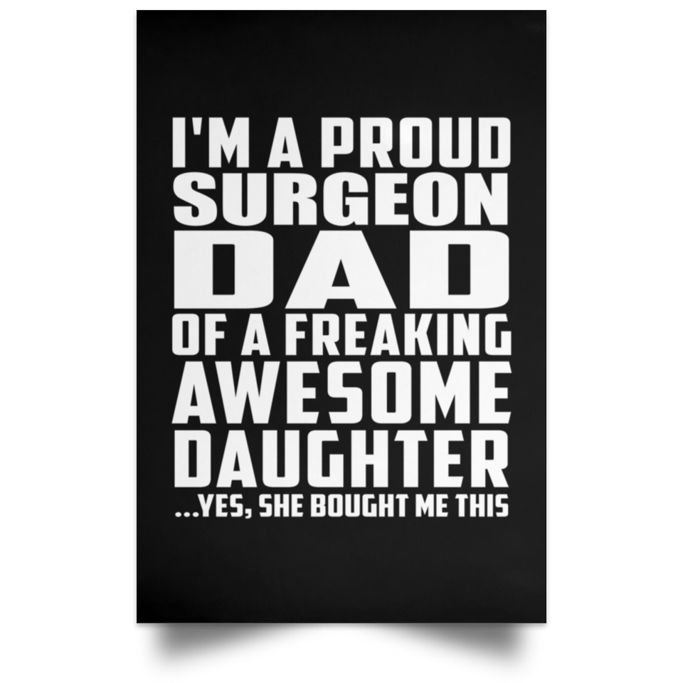 Proud Surgeon Dad Of Awesome Daughter - Poster Portrait