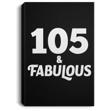 105th Birthday 105 & Fabulous - Canvas Portrait