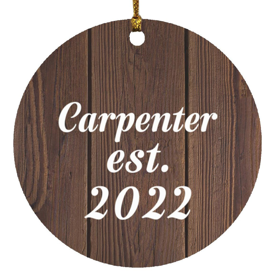 Carpenter Established Est. 2022 - Circle Ornament D