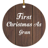 First Christmas As Gran - Circle Ornament D