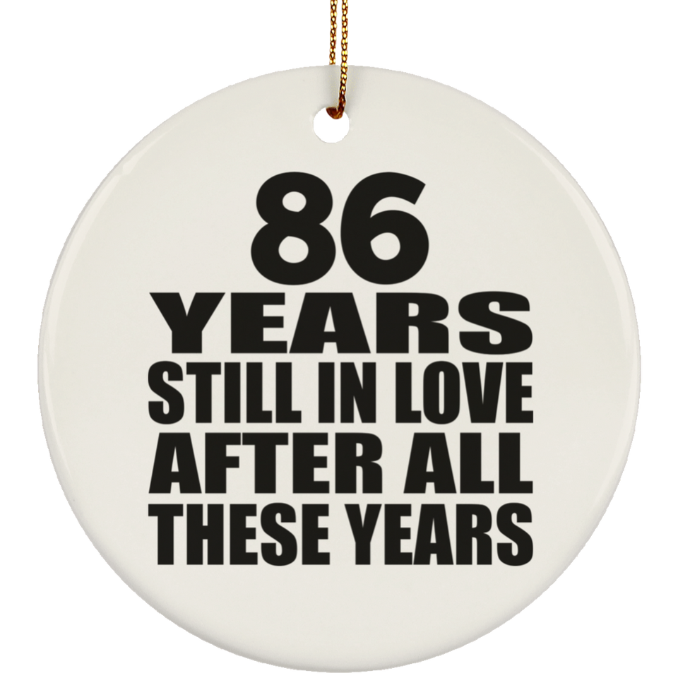 86th Anniversary 86 Years Still In Love After These Years - Circle Ornament
