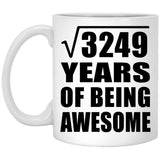 57th Birthday Square Root of 3249 Years of Being Awesome - 11oz Coffee Mug