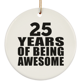 25th Birthday 25 Years Of Being Awesome - Circle Ornament