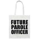 Future Parole Officer - Tote Bag White