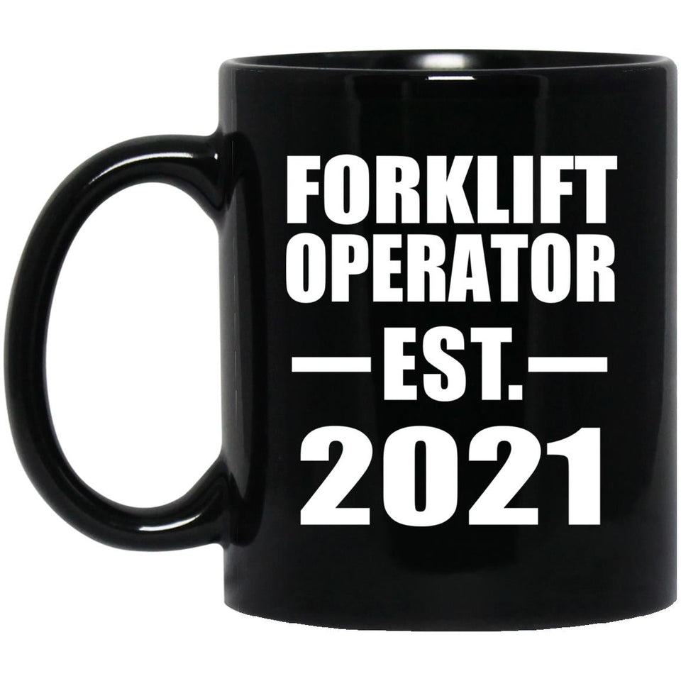 Forklift Operator Established EST. 2021 - 11oz Coffee Mug Black