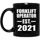 Forklift Operator Established EST. 2021 - 11oz Coffee Mug Black