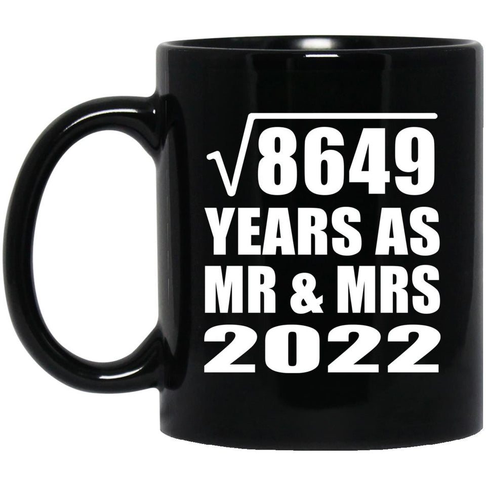 93rd Anniversary Square Root of 8649 Years As Mr & Mrs 2022 - 11oz Coffee Mug Black