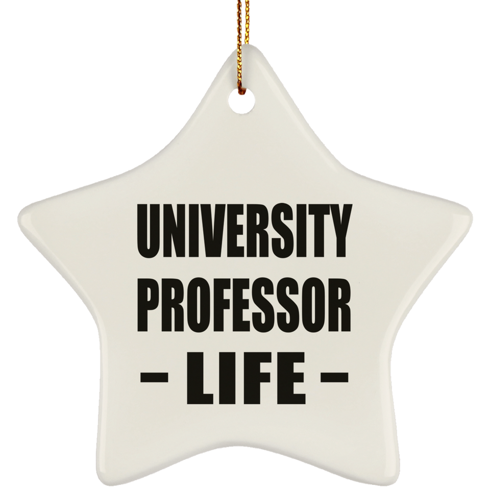 University Professor Life - Star Ornament
