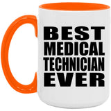 Best Medical Technician Ever - 15oz Accent Mug Orange