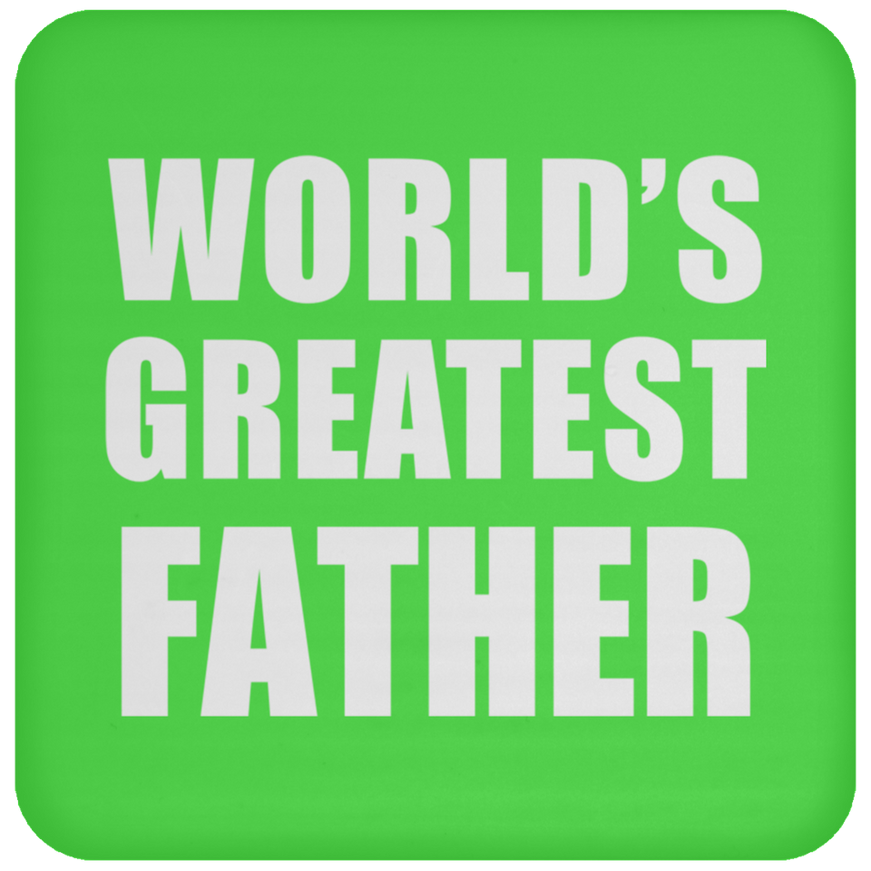 World's Greatest Father - Drink Coaster