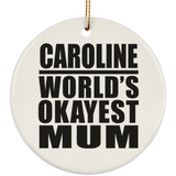 Caroline World's Okayest Mum - Circle Ornament