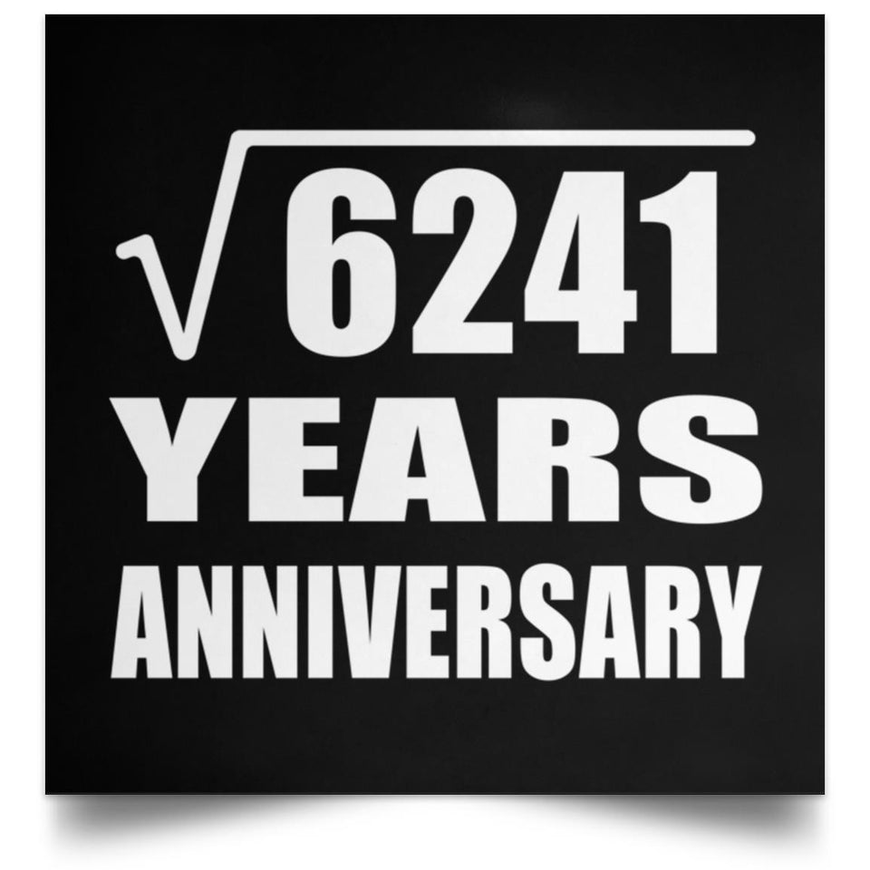 79th Anniversary Square Root of 6241 Years Anniversary - Poster Square
