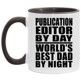 Publication Editor By Day World's Best Dad By Night - 11oz Accent Mug Black