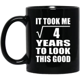 2nd Birthday Took Square Root of 4 Years To Look Good - 11oz Coffee Mug Black