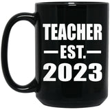 Teacher Established EST. 2023 - 15oz Coffee Mug Black