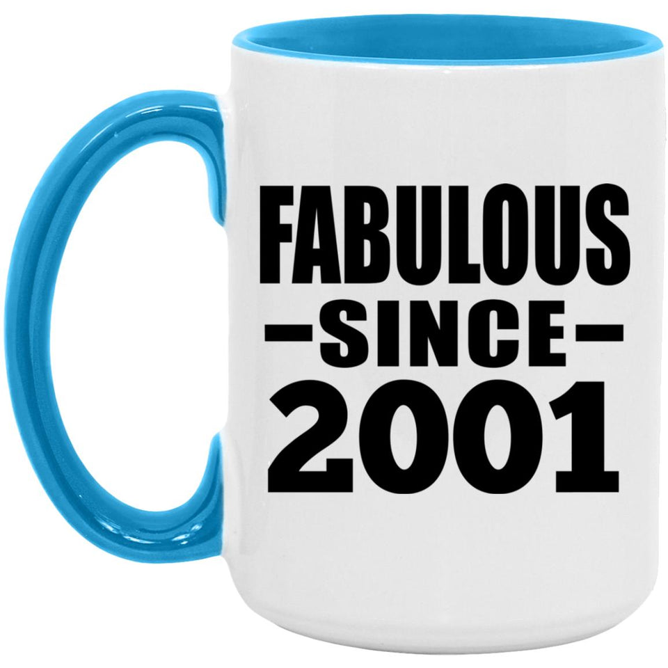 23rd Birthday Fabulous Since 2001 - 15oz Accent Mug Blue