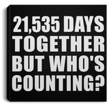 59th Anniversary 21,535 Days Together But Who's Counting - Canvas Square