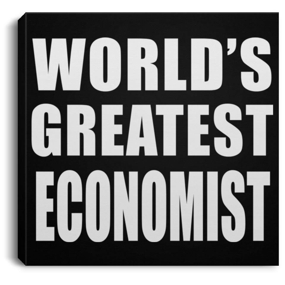 World's Greatest Economist - Canvas Square