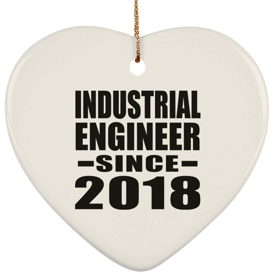 Industrial Engineer Since 2018 - Heart Ornament
