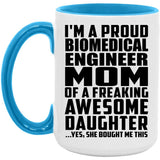 Proud Biomedical Engineer Mom Of Awesome Daughter - 15oz Accent Mug Blue