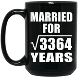 58th Anniversary Married For Square Root of 3364 Years - 15oz Coffee Mug Black