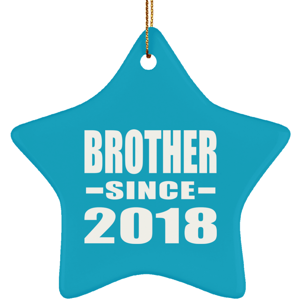 Brother Since 2018 - Star Ornament