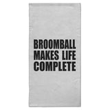 Broomball Makes Life Complete - Hand Towel