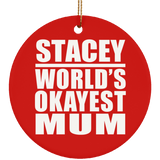 Stacey World's Okayest Mum - Circle Ornament
