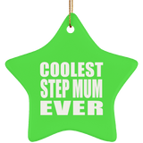 Coolest Step Mum Ever - Star Ornament