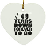 7th Anniversary Square Root of 49 Years Down Forever To Go - Heart Ornament