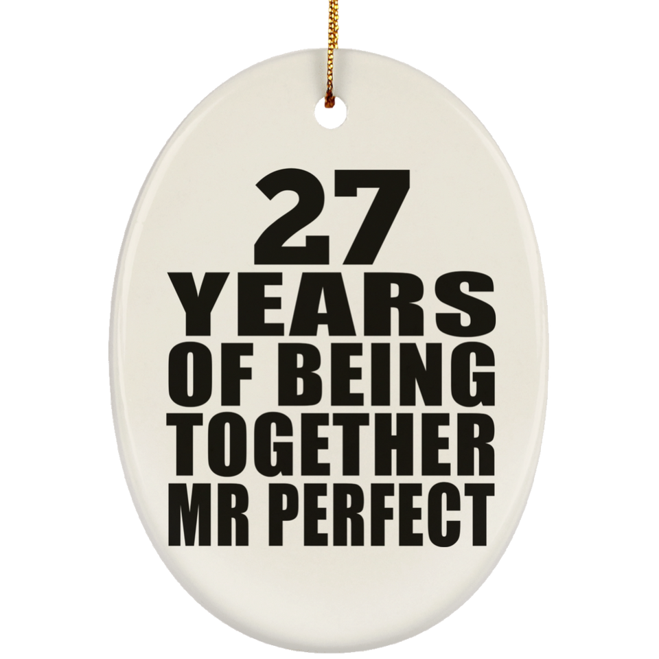 27th Anniversary 27 Years Of Being Mr Perfect - Oval Ornament