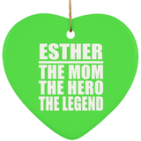 Esther The Mom The Hero The Legend - Heart Ornament