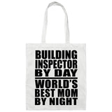 Building Inspector By Day World's Best Mom By Night - Tote Bag White