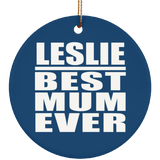 Leslie Best Mum Ever - Circle Ornament